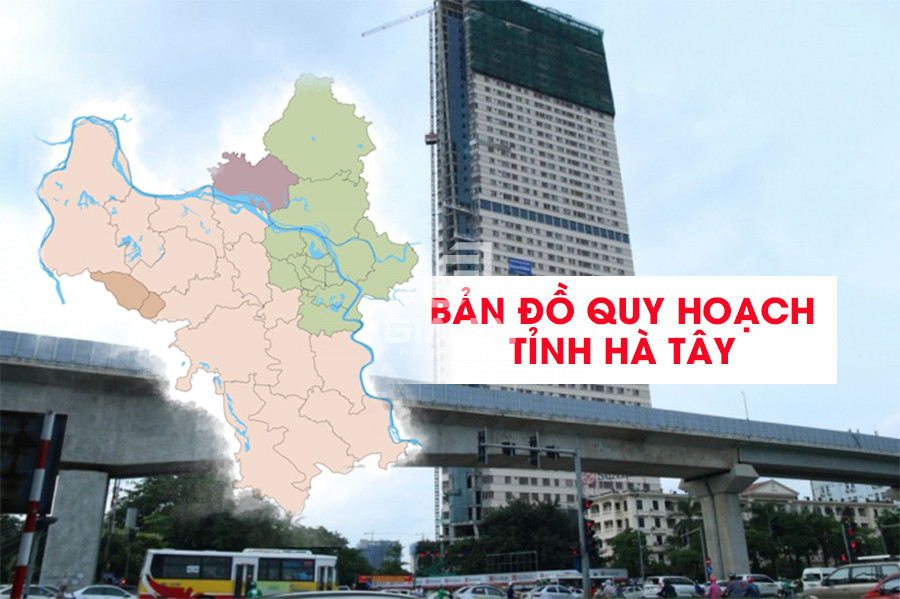 Thông tin bản đồ quy hoạch tỉnh Hà Tây trước năm 2008 và hiện tại