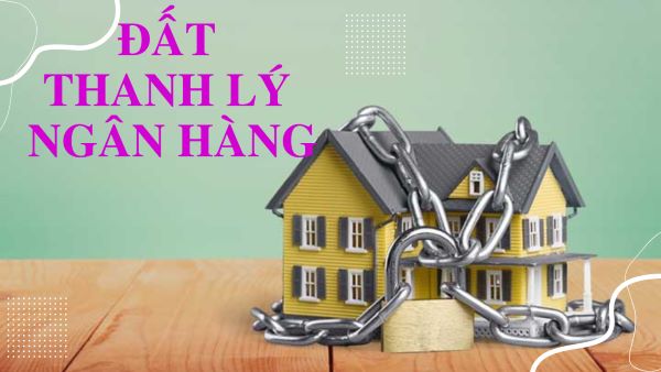 Có nên mua đất thanh lý của ngân hàng và những điều cần lưu ý - 2