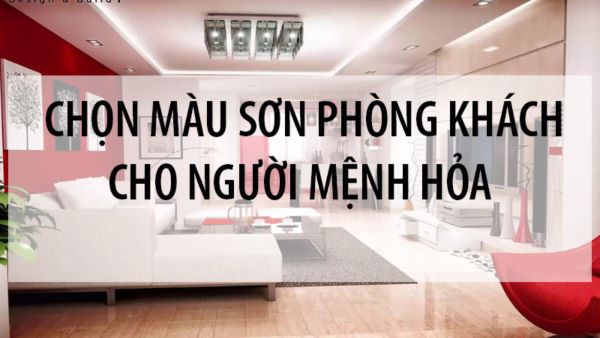 Màu sơn phòng khách cho người mệnh hỏa rước tài lộc